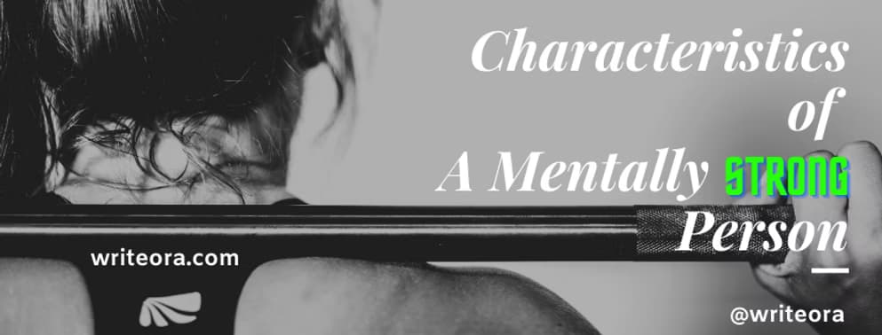 Characteristics Of A Mentally Strong Person | How To Be Mentally Strong